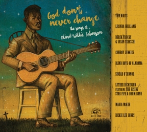 VARIOUS - GOD DON'T EVER CHANGE: THE SONGS OF BLIND WILLIE J