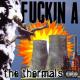 THERMALS-Fuckin A