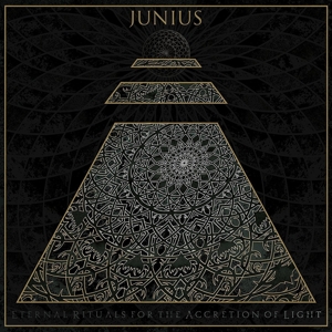 JUNIUS - ETERNAL RITUALS FOR THE ACCRETION OF LIGHT