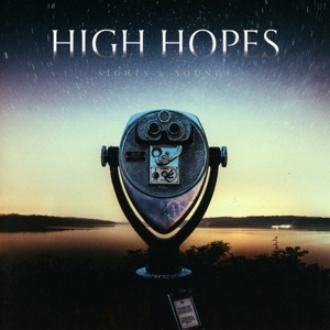 HIGH HOPES - SIGHTS AND SOUNDS