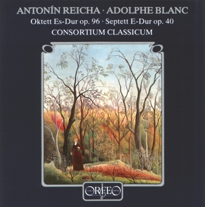 CONSORTIUM CLASSICUM - REICHA- BLANC OKTETT- SEPTETT