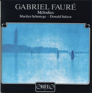 MARILYN SCHMIEGE- DONALD SULZE - FAURE LIEDER; SCHMIEGE