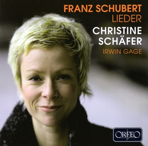 CHRISTINE SCHAFER- IRWIN GAGE - SCHUBERT LIEDER; CHRISTINE SCHAF