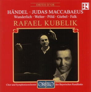 WUNDERLICH- WELTER- POLD- GIEB - HANDEL JUDAS MACCABAUS;  KUBELIK