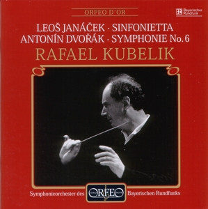 SYMPHONIEORCHESTER DES BR- RAF - JANACEK- DVORAK 6; KUBELIK