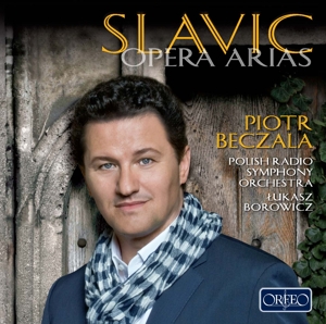 PIOTR BECZALA- POLISH RADIO SY - PIOTR BECZALA SLAVIC OPERA ARIAS