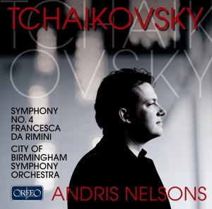 CITY OF BIRMINGHAM SYMPHONY ORCHESTRA - TCHAIKOVSKY 4 ; NELSONS