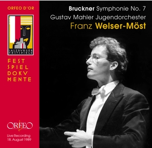 GUSTAV MAHLER JUGENDORCHESTER - BRUCKNER 7; GMJO- WELSER - MOST