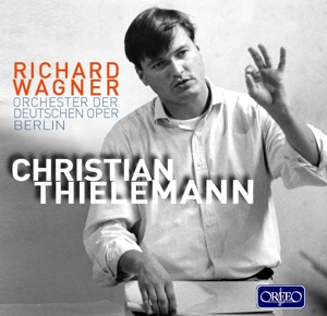 ORCHESTER DER DEUTSCHEN OPER B - WAGNER CHRISTIAN THIELEMANN