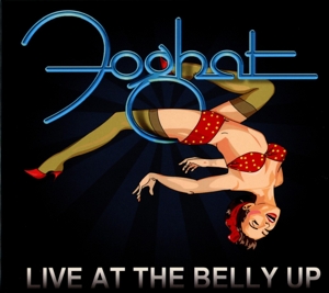 FOGHAT - LIVE AT THE BELLY UP