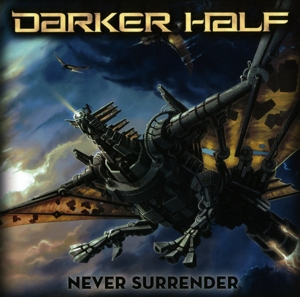 DARKER HALF - NEVER SURRENDER