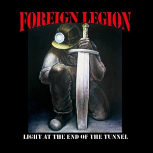 FOREIGN LEGION - LIGHT AT THE END OF THE TUNNEL