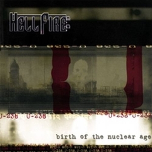 HELLFIRE B.C. - BIRTH OF THE NUCLEAR AGE