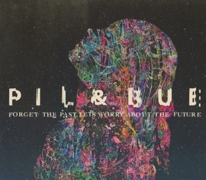 PIL & BLUE - FORGET THE PAST