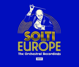 Sir Georg Solti - Solti in Europe