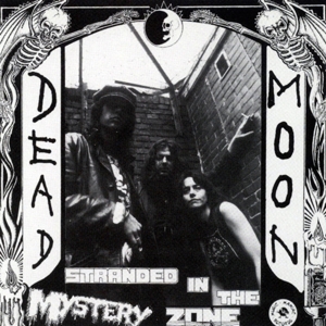 DEAD MOON - STRANDED IN THE MYSTERY ZONE