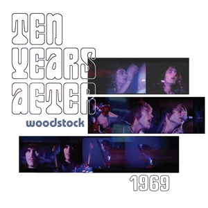 TEN YEARS AFTER - WOODSTOCK 1969